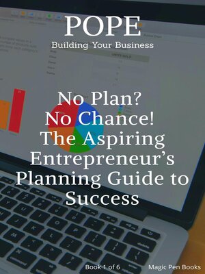 cover image of No Plan? No Chance! the Aspiring Entrepreneur's Planning Guide to Success